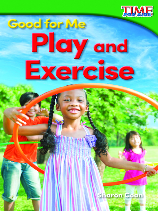 Title details for Good for Me: Play and Exercise by Sharon Coan - Available